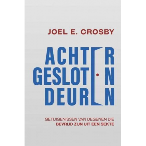 Joel E. Crosby - Achter Gesloten Deuren