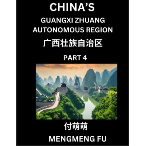 Mengmeng Fu - China's Guangxi Zhuang Autonomous Region (Part 4)- Learn Chinese Characters, Words, Phrases with Chinese Names, Surnames and Geography