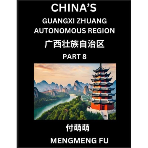 Mengmeng Fu - China's Guangxi Zhuang Autonomous Region (Part 8)- Learn Chinese Characters, Words, Phrases with Chinese Names, Surnames and Geography