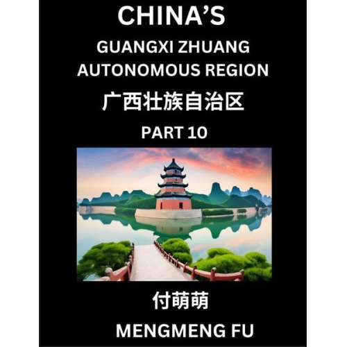 Mengmeng Fu - China's Guangxi Zhuang Autonomous Region (Part 10)- Learn Chinese Characters, Words, Phrases with Chinese Names, Surnames and Geography