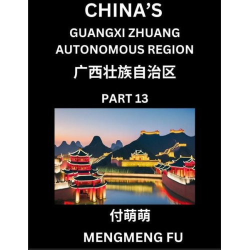 Mengmeng Fu - China's Guangxi Zhuang Autonomous Region (Part 13)- Learn Chinese Characters, Words, Phrases with Chinese Names, Surnames and Geography