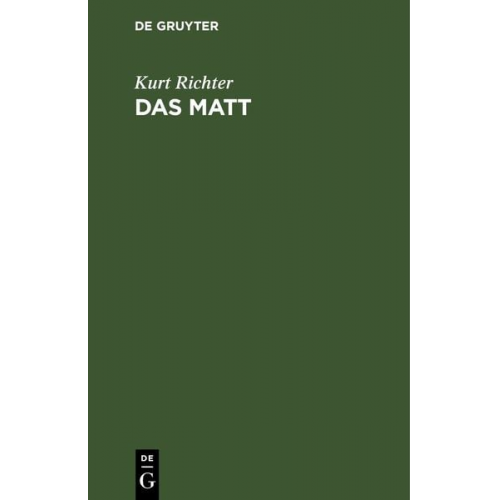 Kurt Richter - Das Matt
