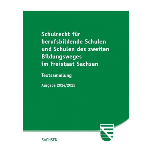 Schulrecht für berufsbildende Schulen und Schulen des zweiten Bildungsweges im Freistaat Sachsen