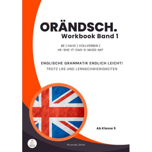 Miranda Jehle - Orändsch Workbook Band 1 be have Vollverben he-she-it-das-s-muss-mit