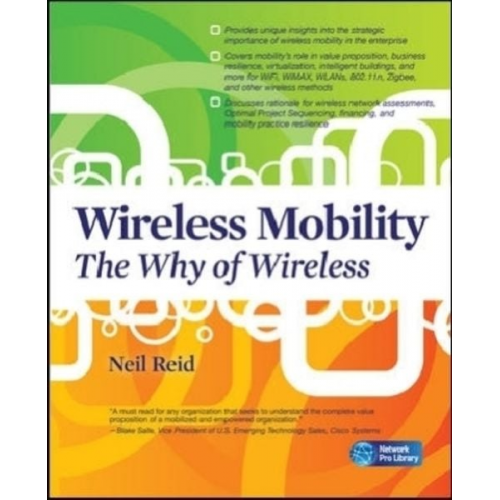 Neil P. Reid - Wireless Mobility: The Why of Wireless