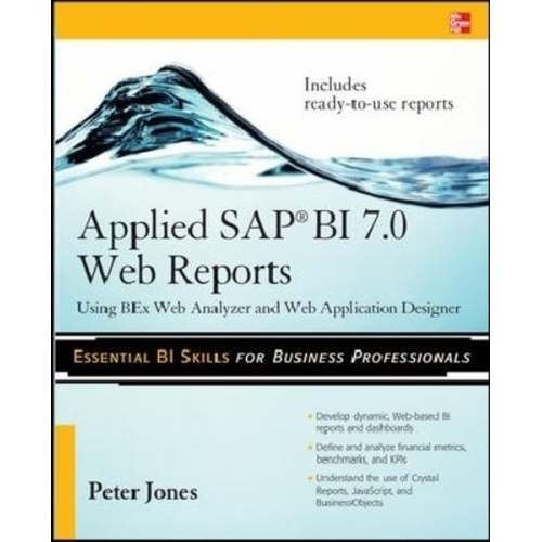 Peter Jones - Applied SAP Bi 7.0 Web Reports: Using Bex Web Analyzer and Web Application Designer