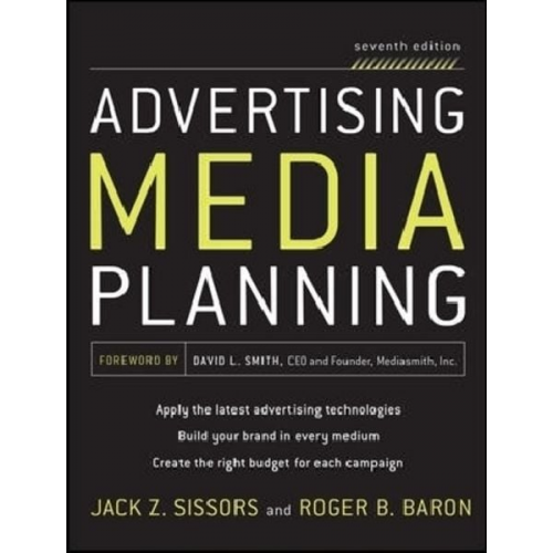 Roger Baron Jack Z. Sissors - Advertising Media Planning, Seventh Edition