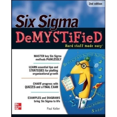 Paul A. Keller - Six SIGMA Demystified, Second Edition