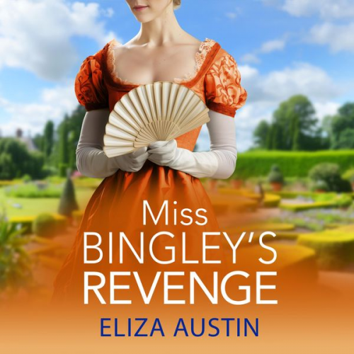 Eliza Austin - Miss Bingley's Revenge