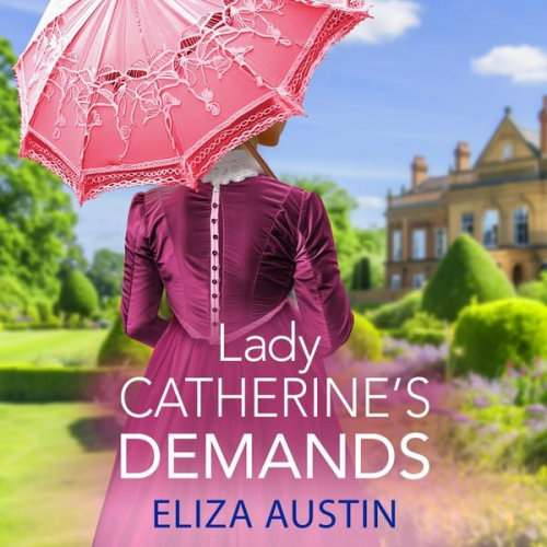 Eliza Austin - Lady Catherine's Demands