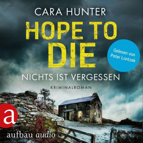 Cara Hunter - Hope to Die - Nichts ist vergessen