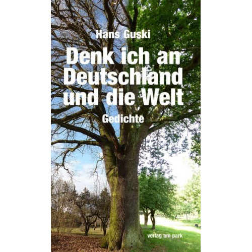 Hans Lothar Guido Guski - Denk ich an Deutschland und die Welt. Und andere Gedanken