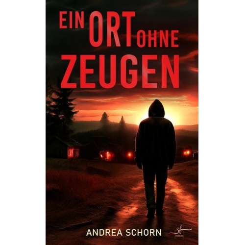 Andrea Schorn - Ein Ort ohne Zeugen