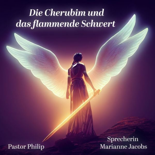 Pastor Philip - Die Cherubim und das flammende Schwert