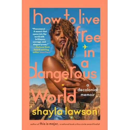 Shayla Lawson - How to Live Free in a Dangerous World