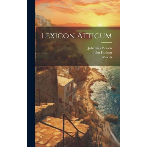 Moeris John Hudson Johannes Pierson - Lexicon Atticum