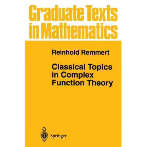 Reinhold Remmert - Classical Topics in Complex Function Theory