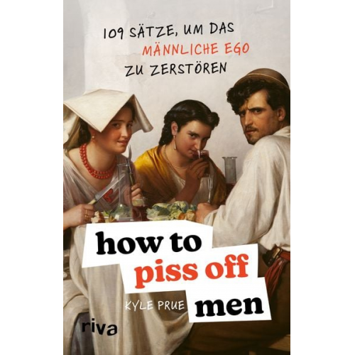 Kyle Prue - How To Piss Off Men