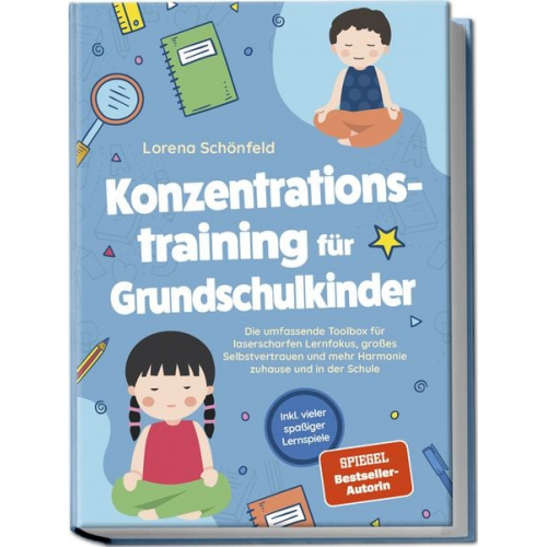 Lorena Schönfeld - Konzentrationstraining für Grundschulkinder: Die umfassende Toolbox für lasersch