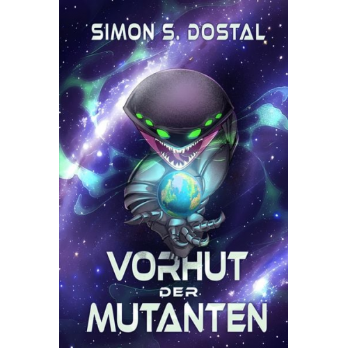 Simon Siddhartha Dostal - Vorhut Der Mutanten