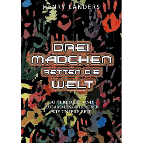 Henry Landers - Drei Mädchen retten die Welt