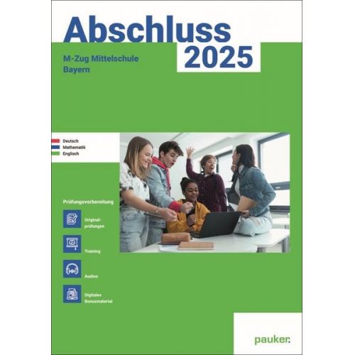 Bergmoser + Höller Verlag AG - M-Zug 2025 - Mittelschule Bayern - Original- und Musterprüfungen mit Trainingsteil für die Fächer Deutsch, Mathematik und Englisch inkl. Audiodateien