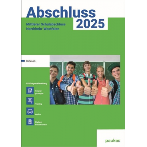 Bergmoser + Höller Verlag AG - Abschluss 2025 - MSA Realschule NRW - Aufgabenband - Originalprüfungen mit Trainingsteil für das Fach Mathe