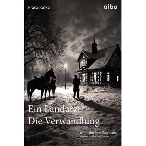 Franz Kafka - Der Landarzt Kleine Erzählungen & Die Verwandlung in einfacher Sprache