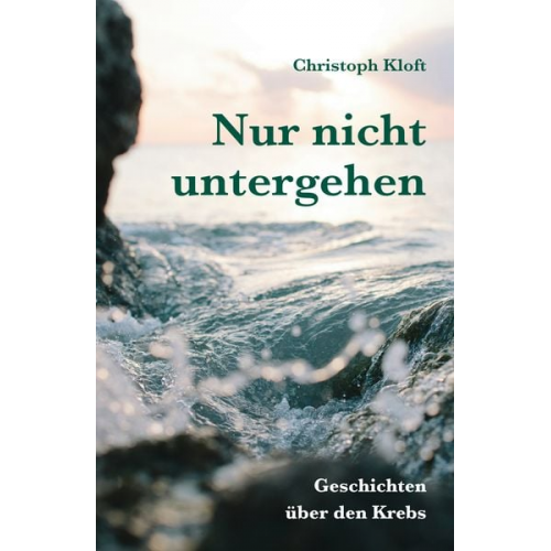 Christoph Kloft - Nur nicht untergehen