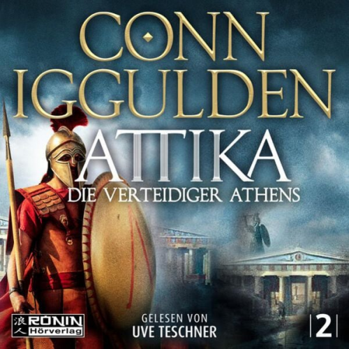 Conn Iggulden - Attika. Die Verteidiger Athens