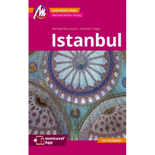 Michael Bussmann Gabriele Tröger - Istanbul MM-City Reiseführer Michael Müller Verlag