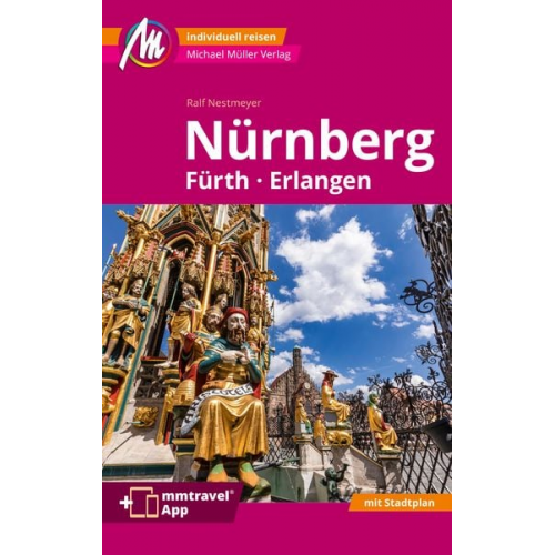 Ralf Nestmeyer - Nürnberg - Fürth, Erlangen MM-City Reiseführer Michael Müller Verlag