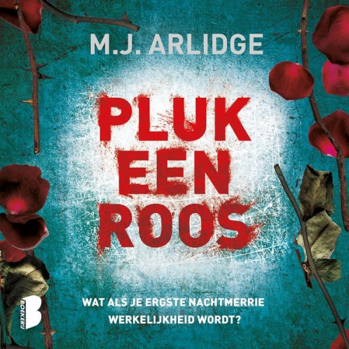 M.J. Arlidge - Pluk een roos