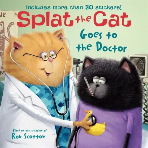 Rob Scotton - Splat the Cat Goes to the Doctor