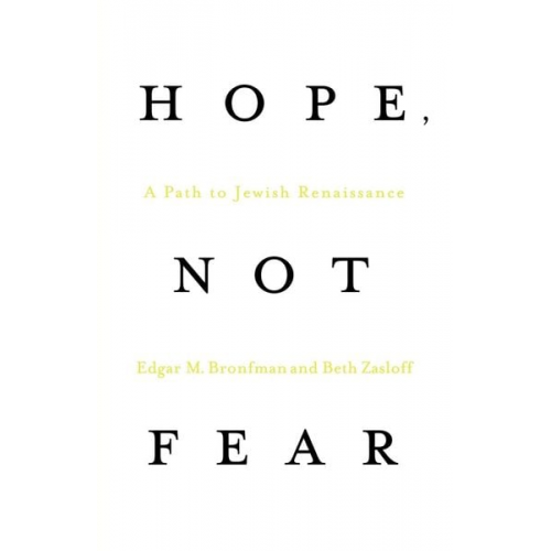 Edgar Bronfman - Hope, Not Fear