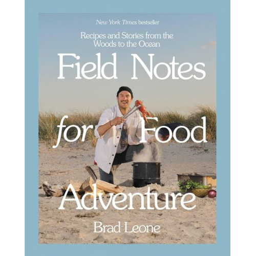 Brad Leone - Field Notes for Food Adventure