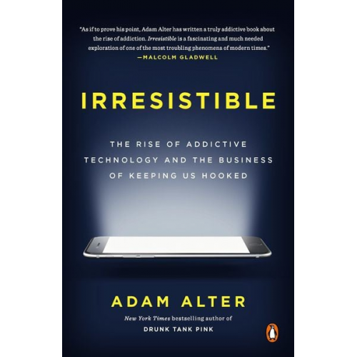 Adam Alter - Irresistible