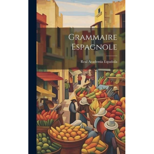 Real Academia Española - Grammaire Espagnole