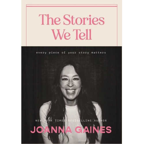 Joanna Gaines - The Stories We Tell