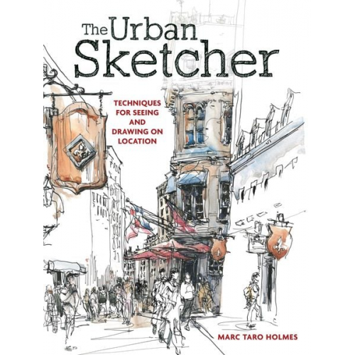 Marc Taro Holmes - The Urban Sketcher