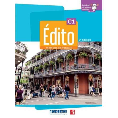 Édito C1, 2e édition. Livre de l'élève + Cahier d'activités