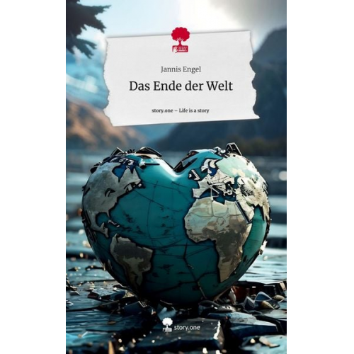 Jannis Engel - Das Ende der Welt. Life is a Story - story.one