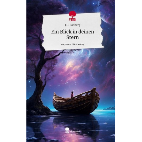 J. C. Ladberg - Ein Blick in deinen Stern. Life is a Story - story.one