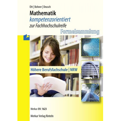 Roland Ott Kurt Bohner Ronald Deusch - Mathematik kompetenzorientiert zur Fachhochschulreife. Nordrhein-Westfalen