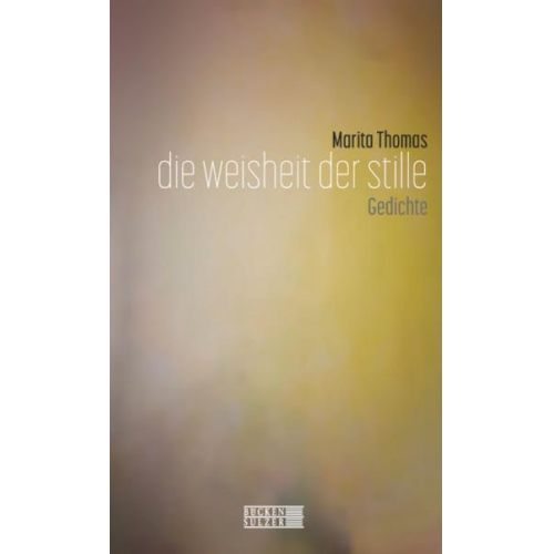 Marita Thomas - Die Weisheit der Stille