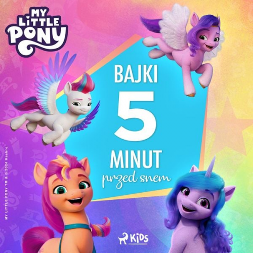 Hasbro France SAS - My Little Pony - Nowe pokolenie - Bajki 5 minut przed snem