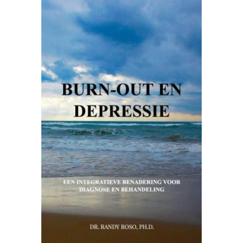 Randy Roso Ph.D. - Burn-out en Depressie