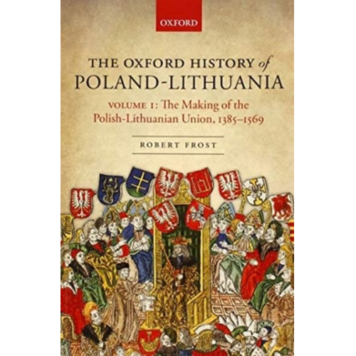 Robert I. Frost - The Oxford History of Poland-Lithuania