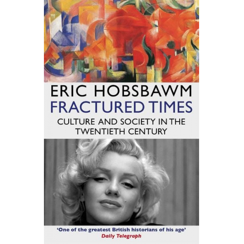 Eric J. Hobsbawm - Fractured Times