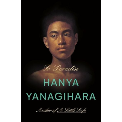 Hanya Yanagihara - To Paradise